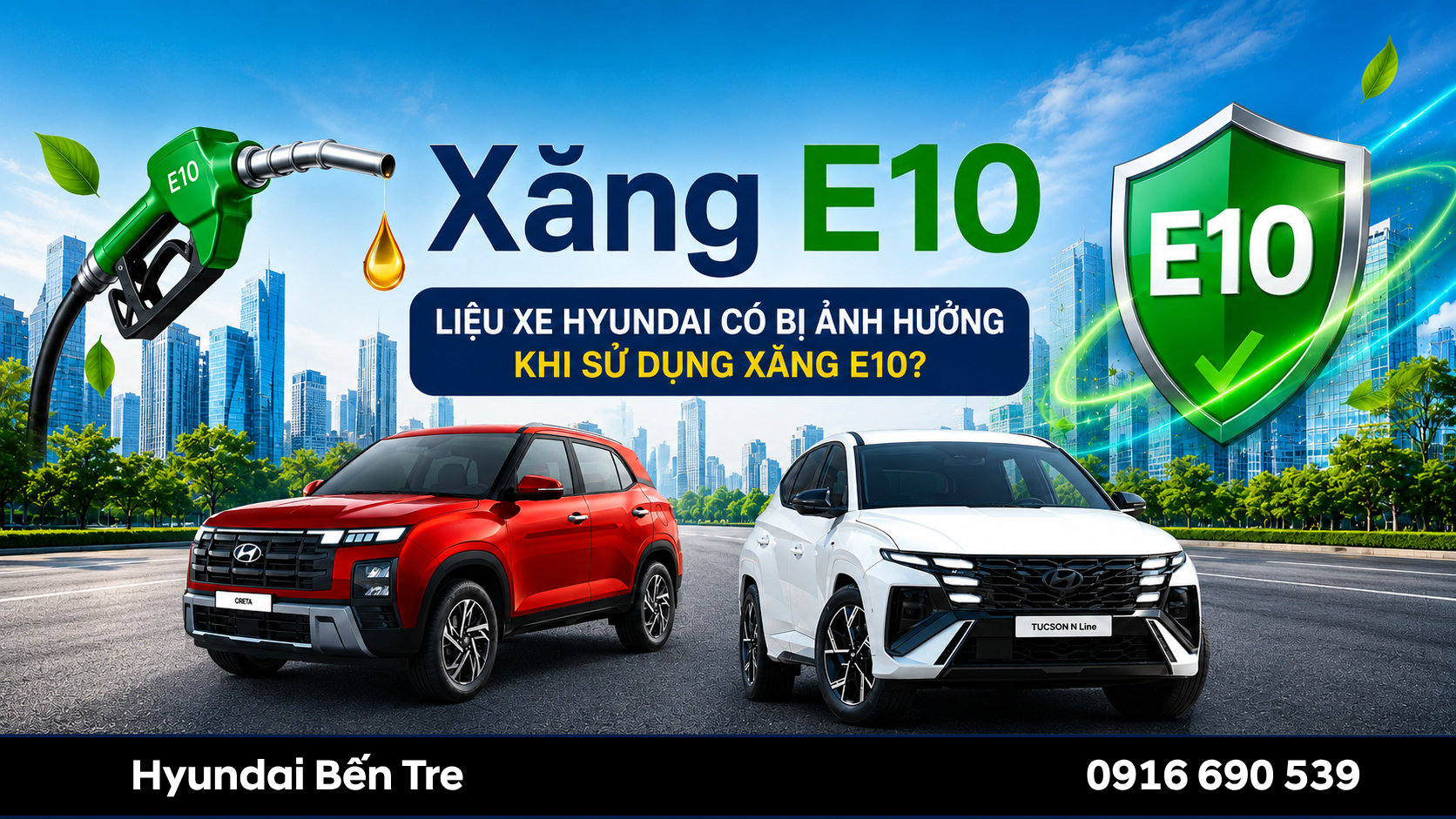 Xe Hyundai dùng xăng E10 - Hyundai Bến Tre
